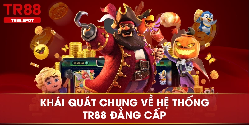 Khái quát chung về hệ thống TR88 đẳng cấp